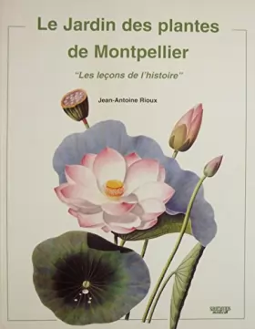Couverture du produit · Le Jardin des plantes de Montpellier