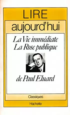 Couverture du produit · La vie immédiate, La rose publique de Paul Eluard