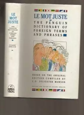 Couverture du produit · Mot Juste: Penguin Dictionary of Foreign Terms and Phrases
