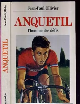 Couverture du produit · Anquetil l'Homme des Défis