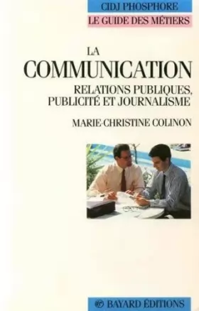 Couverture du produit · La communication / relations publiques, publicite et journalisme