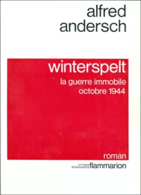 Couverture du produit · Winterspelt : La guerre immobile, oct. 1944, roman