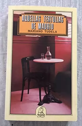Couverture du produit · Aquellas tertulias de Madrid