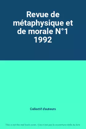 Couverture du produit · Revue de métaphysique et de morale N°1 1992