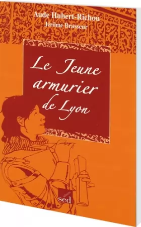 Couverture du produit · Le Jeune armurier de Lyon