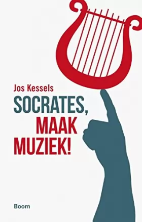 Couverture du produit · Socrates, maak muziek!: harmonieleer voor het denken