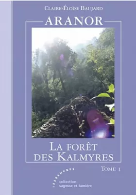 Couverture du produit · ARANOR - T1 : La forêt des Kalmyres