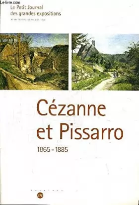 Couverture du produit · LE PETIT JOURNAL DES GRANDES EXPOSITIONS N°388 28 FEVRIER - 28 MAI 2006 - CEZANNE ET PISSARRO 1865-1885.