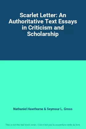 Couverture du produit · Scarlet Letter: An Authoritative Text Essays in Criticism and Scholarship