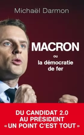 Couverture du produit · Macron ou la démocratie de fer