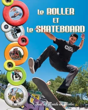 Couverture du produit · Le roller et le skateboard