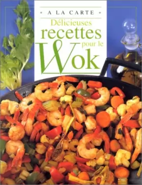 Couverture du produit · Délicieuses recettes pour le wok