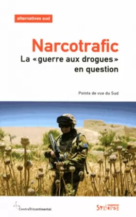 Couverture du produit · NARCOTRAFIC: La «guerre aux drogues» en question