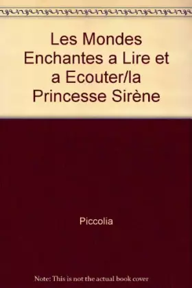 Couverture du produit · Les Mondes Enchantes a Lire et a Ecouter/la Princesse Sirène