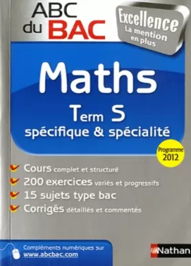 Couverture du produit · ABC du BAC Excellence Maths Term S spécifique et spécialité - Programme 2012