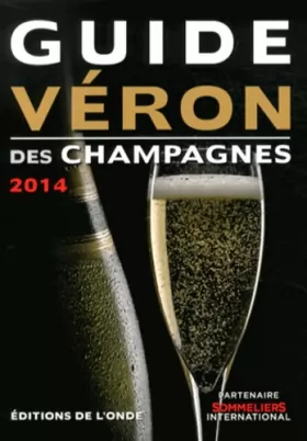 Couverture du produit · Guide Véron des champagnes 2014