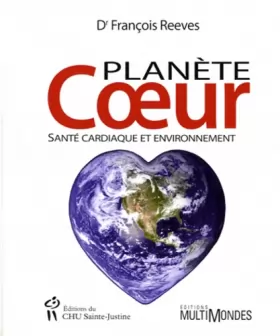 Couverture du produit · Planète coeur : Santé cardiaque et environnement