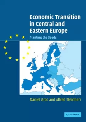 Couverture du produit · Economic Transition in Central and Eastern Europe: Planting the Seeds