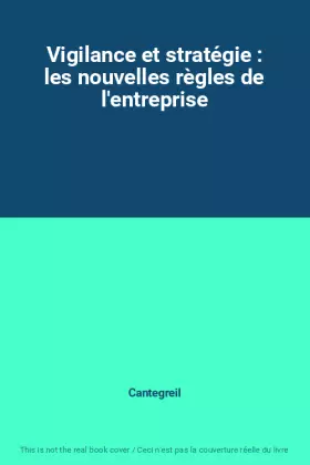 Couverture du produit · Vigilance et stratégie : les nouvelles règles de l'entreprise
