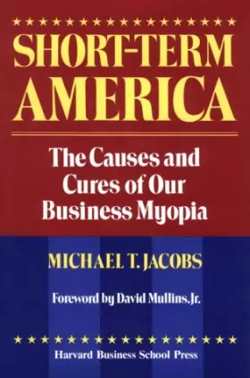 Couverture du produit · Short-Term America: The Causes and Cures of Our Business Myopia