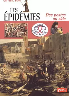 Couverture du produit · Les épidémies : Des pestes au sida