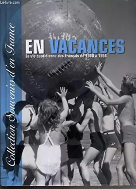 Couverture du produit · Collection souvenirs d'en France - En vancances, la vie quotidienne des français de 1900 à 1968