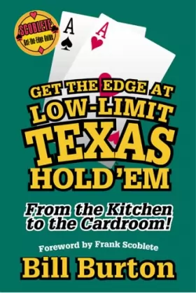 Couverture du produit · Get the Edge at Low-Limit Texas Hold' Em: From the Kitchen to the Cardroom!