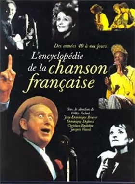 Couverture du produit · L'encyclopédie de la chanson française : Des années 40 à nos jours