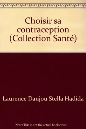 Couverture du produit · Choisir sa contraception (Collection Santé)