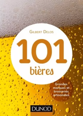 Couverture du produit · 101 bières - 2ed. - Grandes marques et brasseries artisanales: Grandes marques et brasseries artisanales