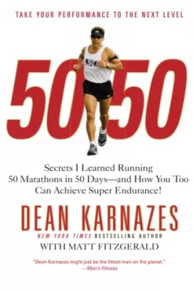 Couverture du produit · 50/50: Secrets I Learned Running 50 Marathons in 50 Days -- and How You Too Can Achieve Super Endurance!
