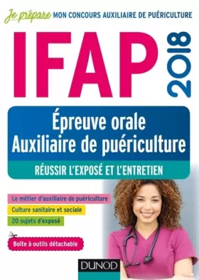 Couverture du produit · IFAP 2018 - Epreuve orale Auxiliaire de puériculture - Réussir l'exposé et l'entretien: Réussir l'exposé et l'entretien (2018)