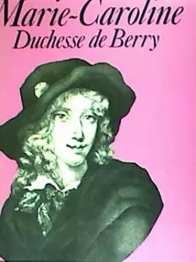 Couverture du produit · Marie-Caroline Duchesse de Berry