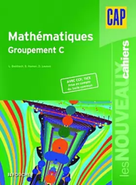 Couverture du produit · Les Nouveaux Cahiers Mathématiques groupement C CAP