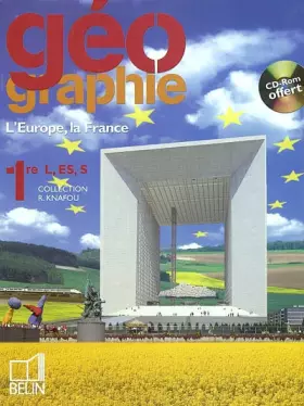 Couverture du produit · Géographie 1ère L, ES, S : L'Europe, la France (1Cédérom)