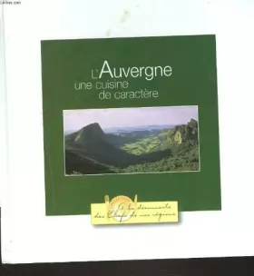 Couverture du produit · L'Auvergne une cuisine de caractère