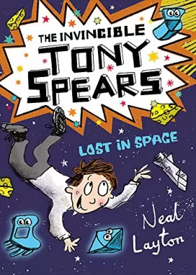 Couverture du produit · The Invincible Tony Spears: Lost in Space: Book 3
