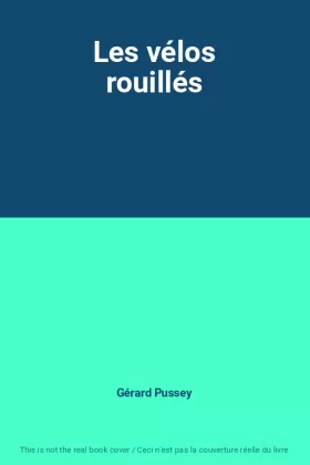 Couverture du produit · Les vélos rouillés