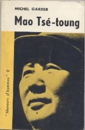 Couverture du produit · Michel Garder. Mao Tsé-toung