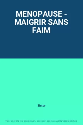 Couverture du produit · MENOPAUSE - MAIGRIR SANS FAIM