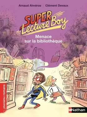 Couverture du produit · Super Lecture Boy : Menace sur la bibliothèque (2)