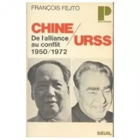Couverture du produit · Chine - urss - de l'alliance au conflit 1950-1972