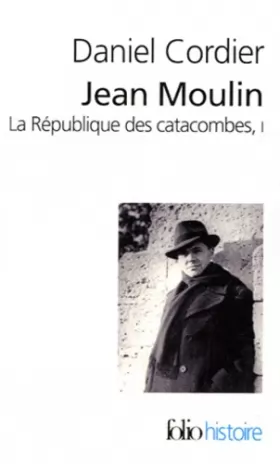 Couverture du produit · Jean Moulin (Tome 1): La République des catacombes