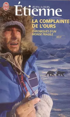 Couverture du produit · La complainte de l'ours : Chroniques d'un monde fragile