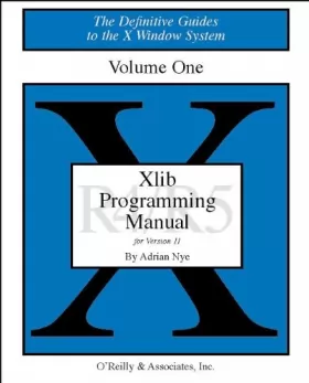 Couverture du produit · XLIB Programming Manual, Rel. 5: Release 5.0 v. 1 (Definitive Guides to the X Window System)