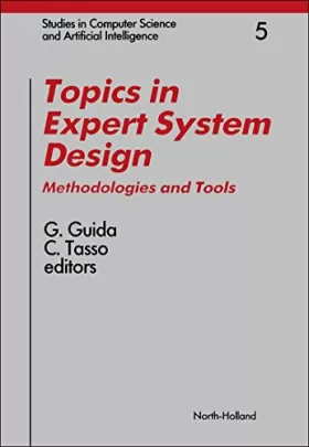Couverture du produit · Topics in Expert System Design: Methodologies and Tools (Studies in Computer Science and Artificial Intelligence)