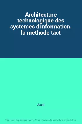 Couverture du produit · Architecture technologique des systemes d'information. la methode tact