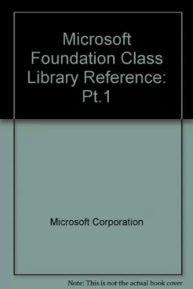 Couverture du produit · Microsoft Visual C++: Development System for Windows 95 Windows Nt Version : Microsoft Foundation Class Library Reference