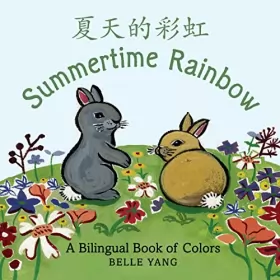 Couverture du produit · Summertime Rainbow: A Mandarin Chinese-English bilingual book of colors