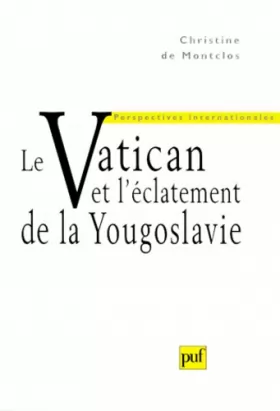 Couverture du produit · Le Vatican et l'éclatement de la Yougoslavie